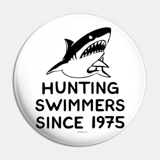 JAWS Movie Hunting Swimmers Since 1975 Pin