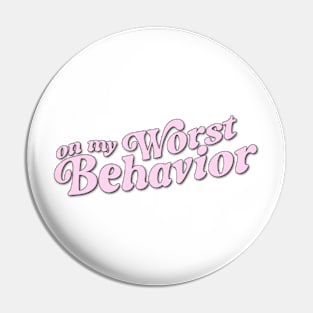 Pink Aesthetic Quote on my worst behavior Pin