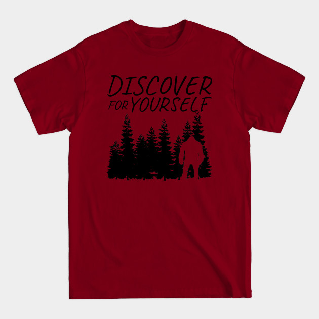 Disover Discover for Yourself - Bigfoot - T-Shirt