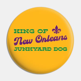 Junkyard Dog King of NOLA Pin