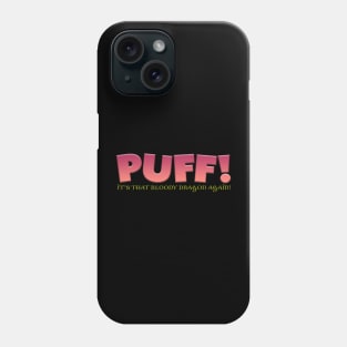 Puff The Magic Dragon Phone Case