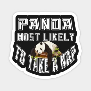 panda most likely to take a nap the giant panda lovers Magnet