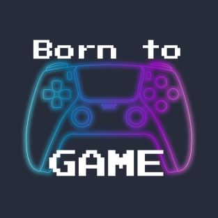 Born to Game T-Shirt