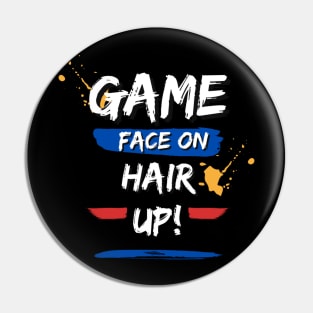 Game Face On Hair Up Pin