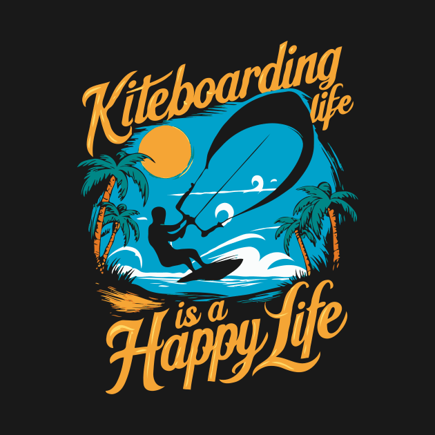 Kiteboarding Life is A Happy Life. Kiteboarding by Chrislkf