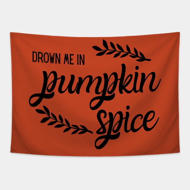 Drown Me in Pumpkin Spice Tapestry by MalibuSun