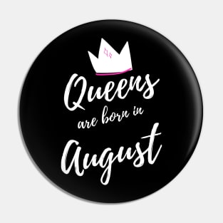 Queens are Born in August. Happy Birthday! Pin