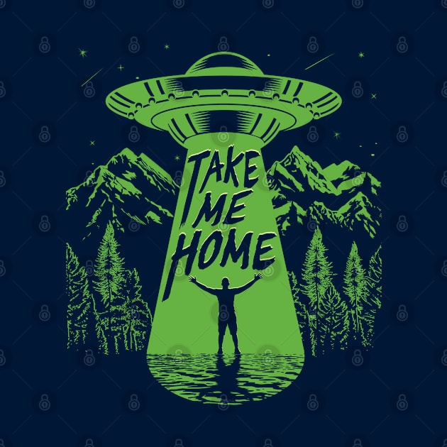 Take Me Home UFO by Green Splash