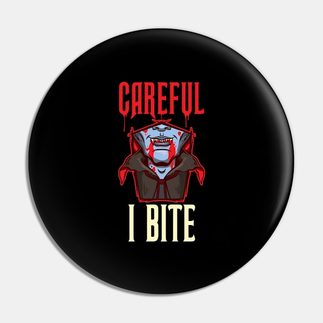 Careful I Bite Funny Vampire Gift Pin by CatRobot