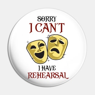 Funny Rehearsal Shirt. Actor's Gift. Actress Gift. Pin