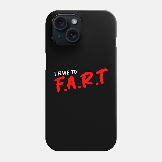 I Have To Fart Phone Case by Drawings Star
