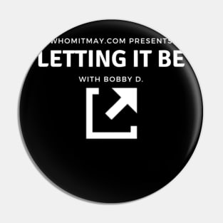 Letting It Be with Bobby D. Pin