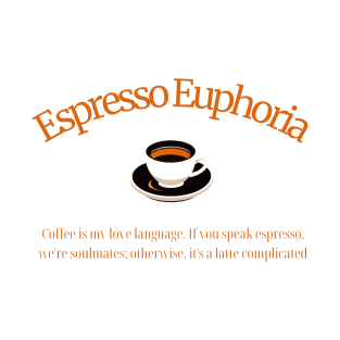 Espresso Euphoria T-Shirt