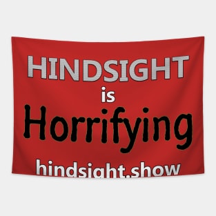 Hindsight is Horrifying Tapestry