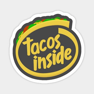 Tacos Inside (yellow version) Magnet