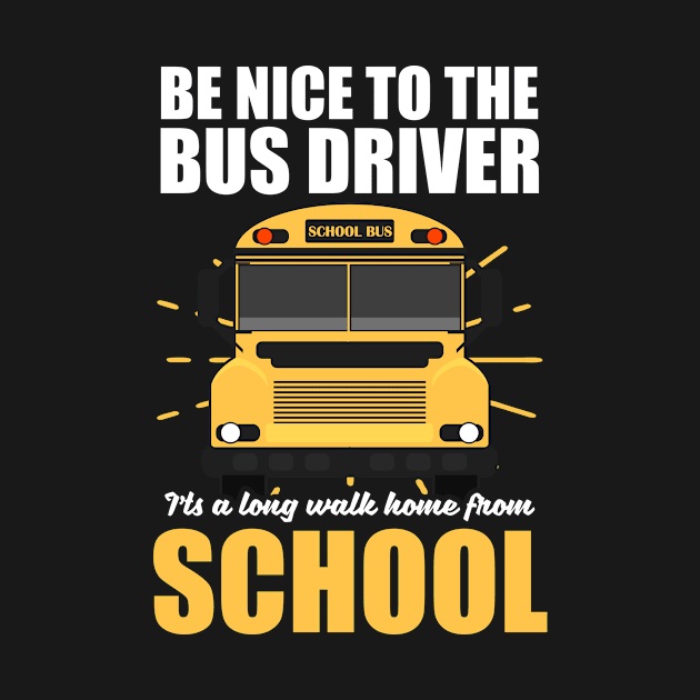 School Bus Shirt | Be Nice Long Walk Home by Gawkclothing