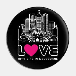 Love City Life In Melbourne Pin