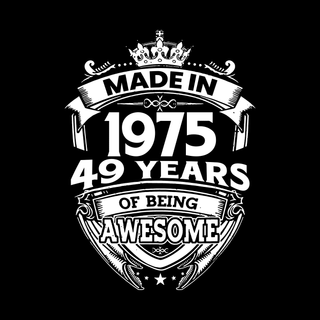 Made In 1975 49 Years Of Being Awesome by Bunzaji