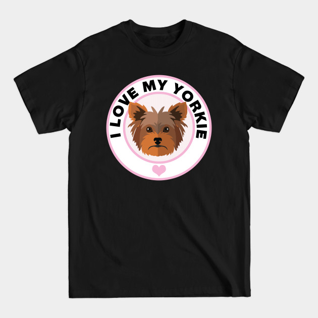 Discover I Love My Yorkie - Yorkie - T-Shirt