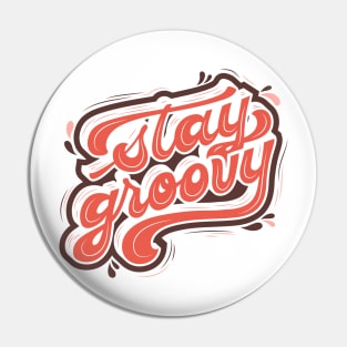 stay groovy Pin
