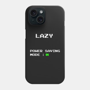 Not Lazy! Phone Case