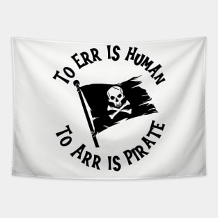 To Err Is Human; To Arr Is Pirate Tapestry