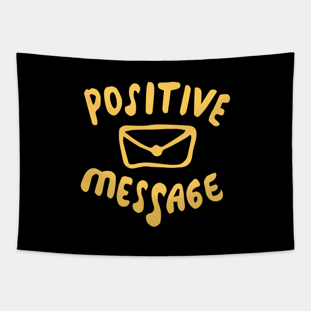 positive message Tapestry by rejazer