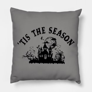 'Tis The Season - Spooky Season Pillow