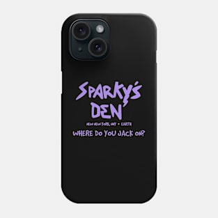 Sparky's Den Phone Case