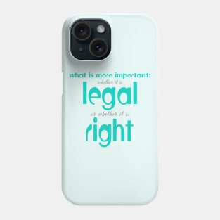 Legal or right Phone Case