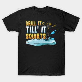  Drill It Till It Squirts Fisherman Or Ice Fisher Tank Top :  Clothing, Shoes & Jewelry