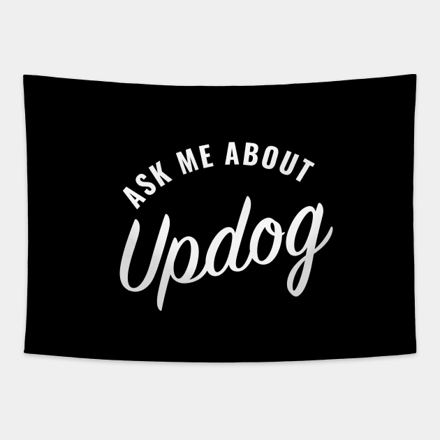 Ask me about Updog Tapestry by BodinStreet