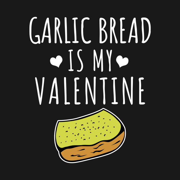 Garlic bread is my valentine by LunaMay