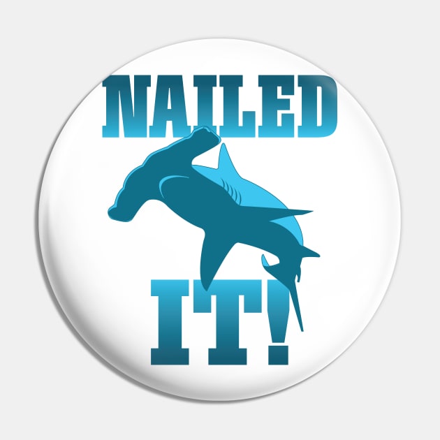 Funny Skateboarder Stuff - Faded Nailed It Hammerhead Shark graphic Pin by Vector Deluxe