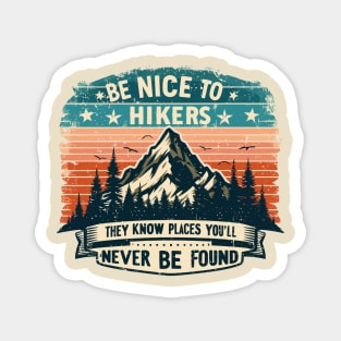 Be Nice to Hikers Embracing Kindness on the Hiking Path Magnet