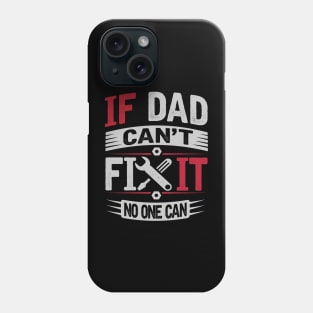 Dad The Ultimate Fixer Phone Case