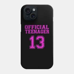 Official Teenager 13th Birthday Funny 13 Years Old Phone Case