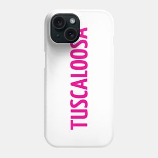 Tuscaloosa Phone Case