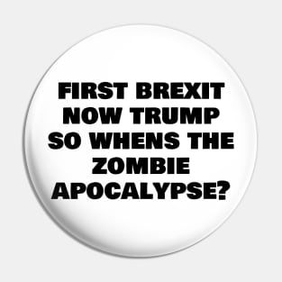 Brexit Trump Apocalypse Pin