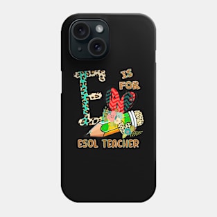 1St Day Of School Esol Eacher Leopard Flowers Eacher Phone Case