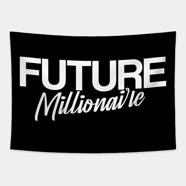 Future Millionaire, motivation finance and wealth Tapestry by restlessdesign