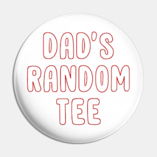 Dad's Random Tee Pin