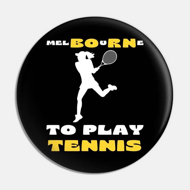 Australian Open Melbourne To Play Tennis Pin by TopTennisMerch