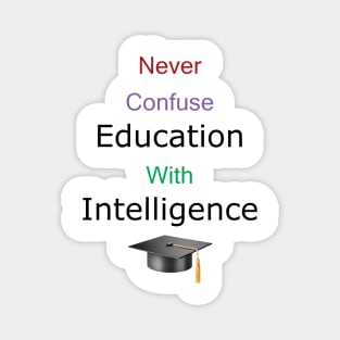 Education Does Not Breed Intelligence Magnet