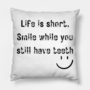 Smile + motivation + Quotes -  T-Shirt Pillow