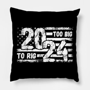 trump-2024-too-big-to-rig Pillow