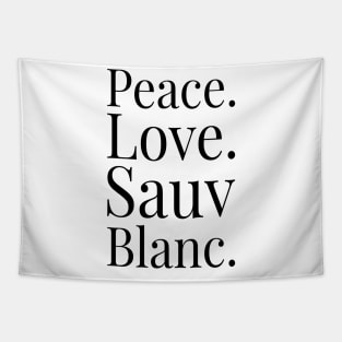 Sauvignon Blanc Wine Lover Gift Peace Love Sauv Blanc Wine Tapestry