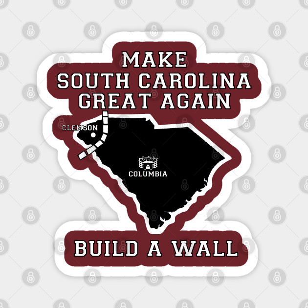 Make South Carolina Great Again South Carolina Football Magnet