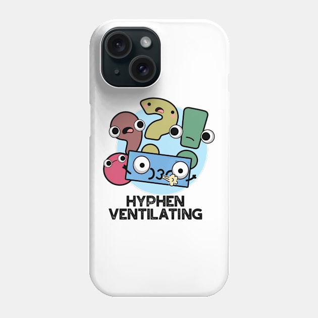 Hyphen Ventilating Cute Punctuation Pun Phone Case by punnybone