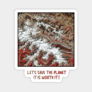 Earth Preservation - Lets Save the Planet - Worth It Magnet